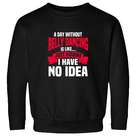 Belly Dancing Instructor Oriental Dancer Eastern Torso Dance Sweatshirts
