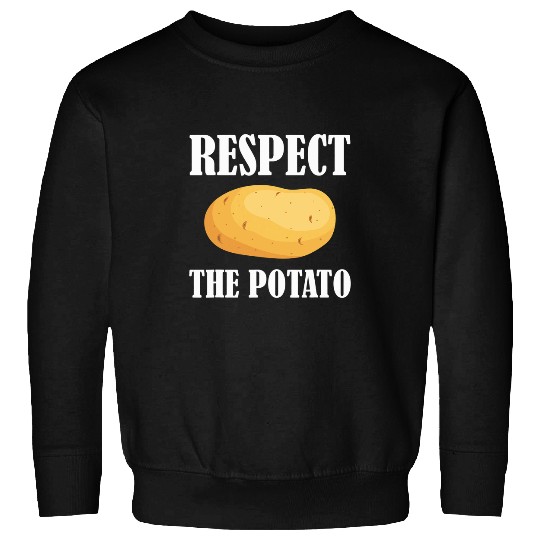 Respect The Potato 2Funny Vegetable Root Potatoes Pun Sweatshirts