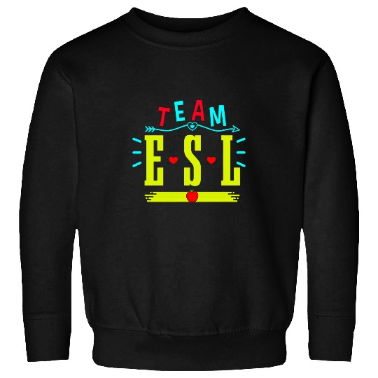 English as a Second Language Teacher Team Squad ESOL ESL 2 Sweatshirts