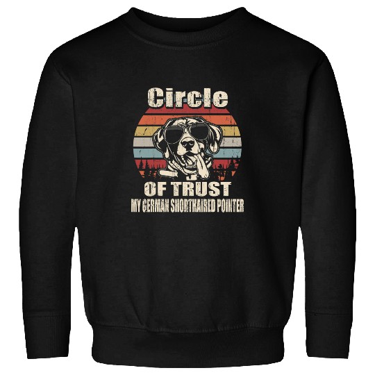 Circle Of Trust My German Shorthaired Pointer vintages Retro Sweatshirts