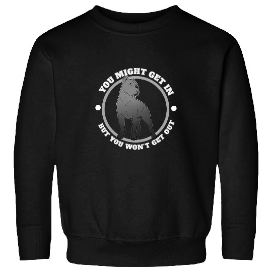 Cane Corso Gift Italian Mastiff Get Out Sweatshirts