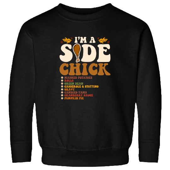Lacrosse Gift Funny Turkey Leg Im A Side Chick Thanksgiving Day 21 Sweatshirts