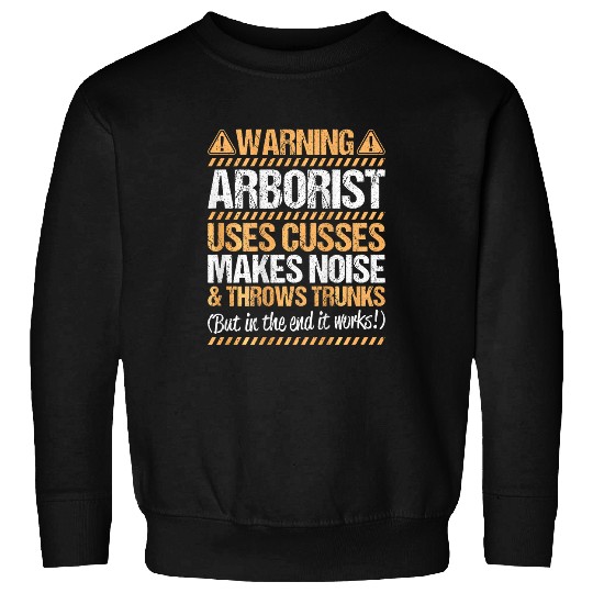 Arboriculturist Tree Surgeon Forest Throws Trunks Arborist 1 Sweatshirts