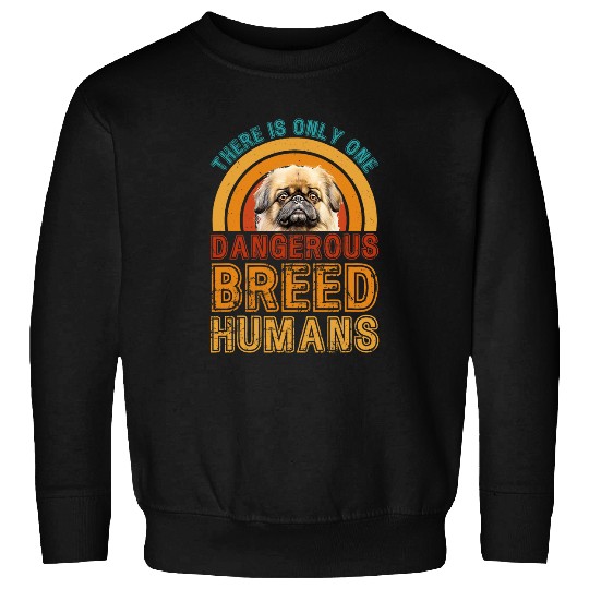 Dangerous Breed Human Pekingese Dog Sweatshirts