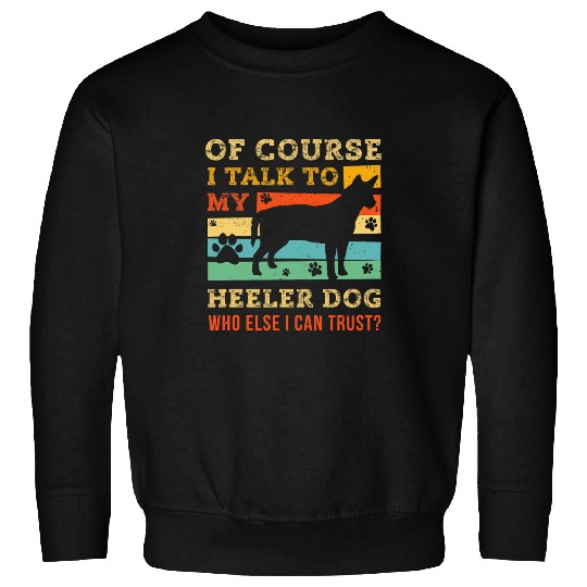 Funny Heeler Mom or Dad Gift Australian Cattle Dog Lover Sweatshirts