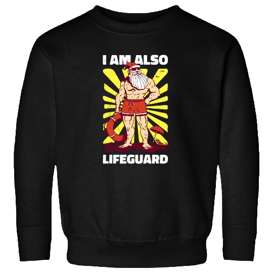 Happy Christmas in July  Im also lifeguard  Cool Santa Sweatshirts