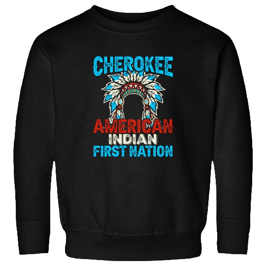 Cherokee American Indian First Nation Sweatshirts