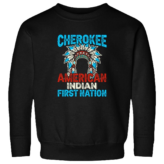 Cherokee American Indian First Nation Sweatshirts