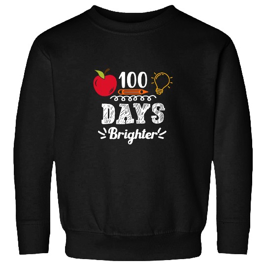 100 Days Brighter School Teacher Principal Professor Student Sweatshirts