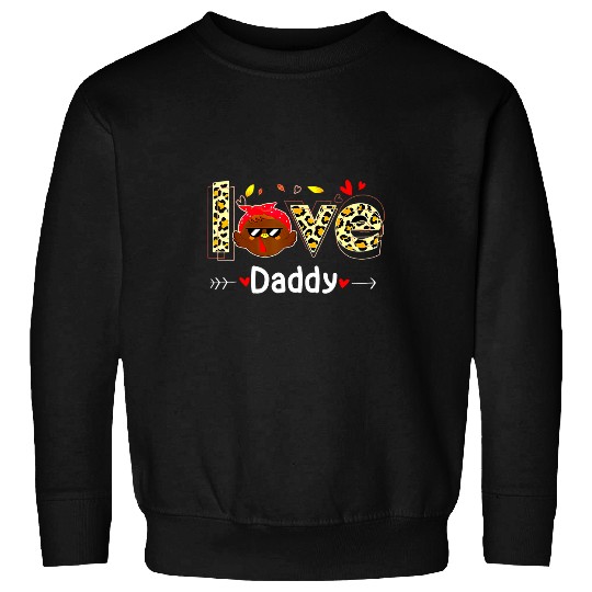 love daddy leopard print cute turkey thanksgiving day Sweatshirts
