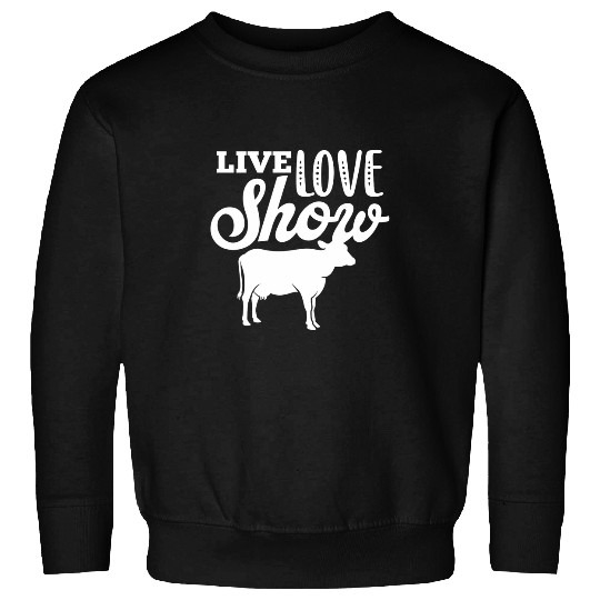 Cow Lover Cattle Live Love Show Farmer Cow Lover Cow Owner Sweatshirts
