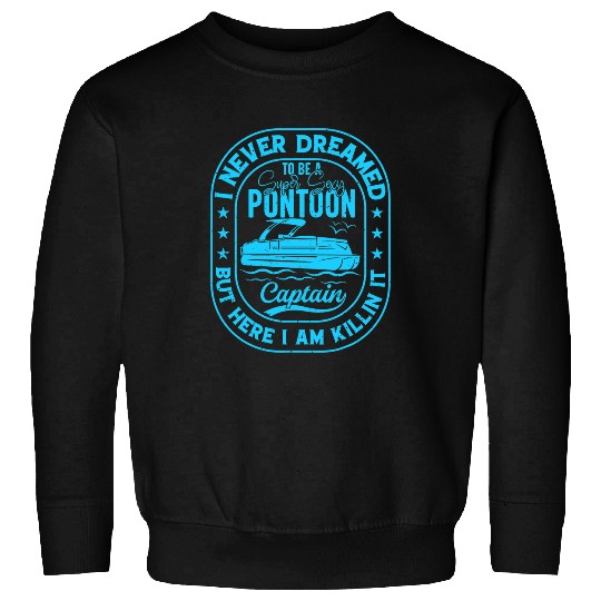 Pontoon Fun Super Sexy Pontoon Captain Funny Pontoon Boat Pontooning Sweatshirts