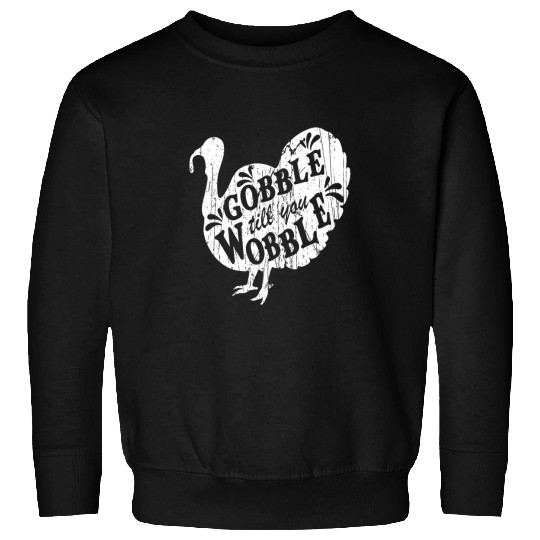 Gobble Till You Wobble Dabbings Turkey Family Thanksgiving Sweatshirts