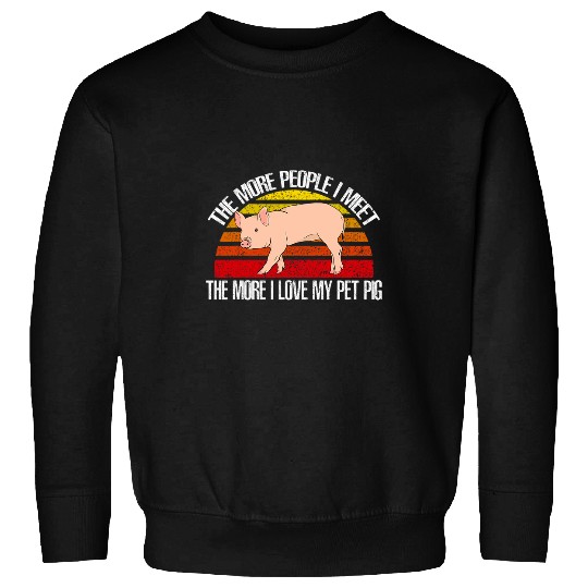 I love My Pet Pig Pig Pork Farm Sweatshirts