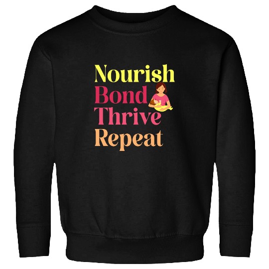 Breastfeeding Nourish Bond Thrive Lactation Consultant Sweatshirts