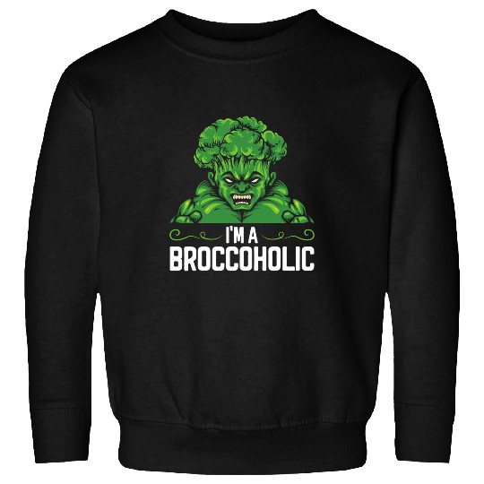 Lacrosse Gift Im A Broccoholic Vegan Food Vegetable Diet Sweatshirts
