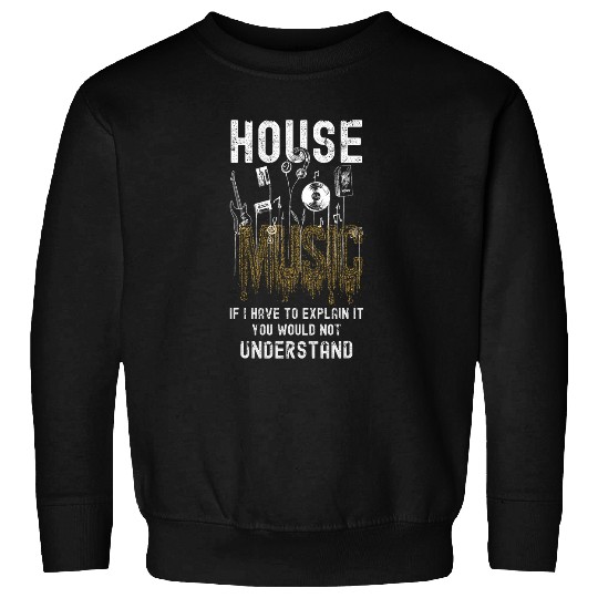 DJ House Music Disc Jockey Music Dee Jay EDM Producer Sweatshirts