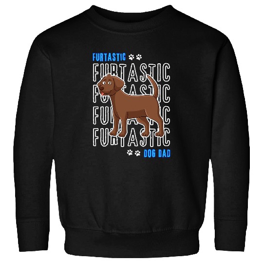 Chocolate Lab Dog Dad Labrador Retriever Furtastic Dog Dad Sweatshirts