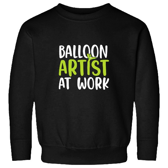 Balloon Artist At Work Balloon Twister Sweatshirts