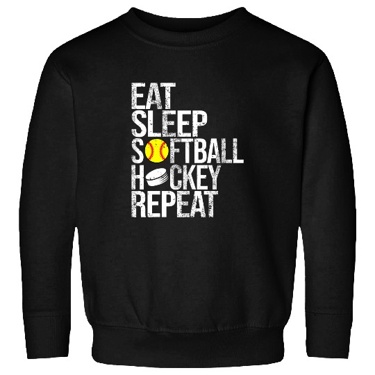 Eat Sleep Softball Hockey Repeat Funny Sport Sweatshirts