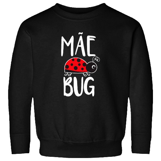 Mae Bug Portuguese Mom Funny Cute Ladybug Sweatshirts