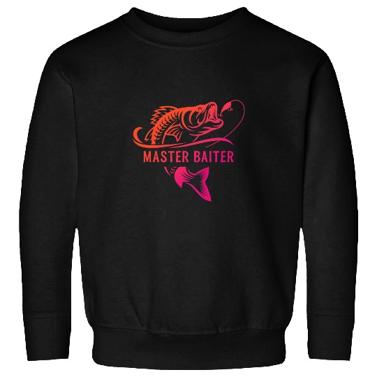 Fishing Master Baiter Funny Fishing Fisher Sweatshirts