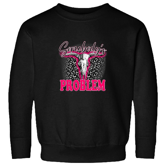 Leopard Somebodys Problem Bull Skull Western Country Cowboy Sweatshirts