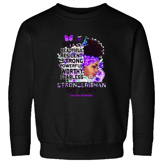 Epilepsy Awareness Black Girl Stronger Than The Storm Sweatshirts