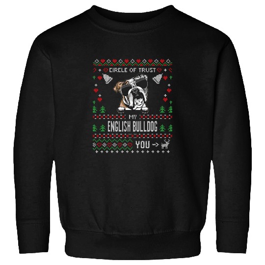 Circle Of Trust My English Bulldog Funny Ugly Christmas Sweatshirts