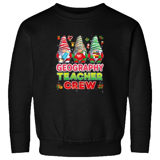 Geography Teacher Crew Merry Christmas Gnomes xmass Sweater Sweatshirts
