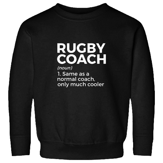 Funny Rugby Coachs Definition Sweatshirts