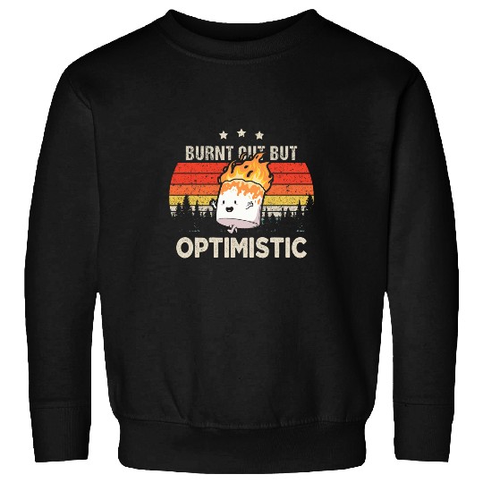 Burnt Out But Optimistic Funny Marshmallow For Camping Retro Sweatshirts