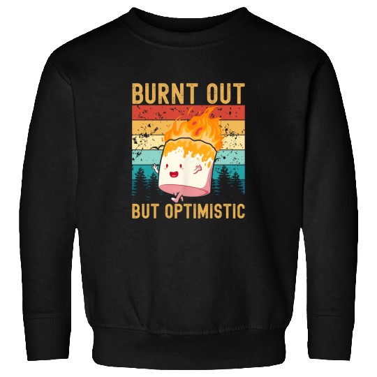 Burnt Out But Optimistic Cute Marshmallow Camping Vintage Sweatshirts