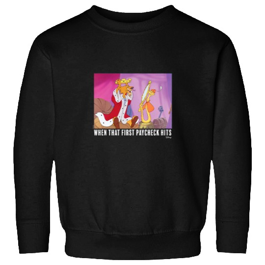 Robin Hood 2When That First Paycheck Hits Sweatshirts