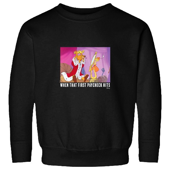 Robin Hood 2When That First Paycheck Hits Sweatshirts