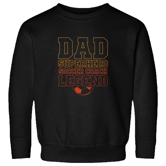 Funny Soccer Lover Graphic for Boys Men Dads Soccer Coach Sweatshirts