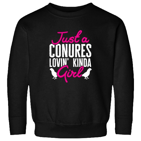 Sun Conure Just A Conures Lovin Kinda Girl Parrot Conure Sweatshirts
