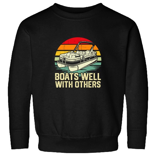 Pontoon Fun vintages Boats Well With Others Pontoon Boat Boating Retro Sweatshirts