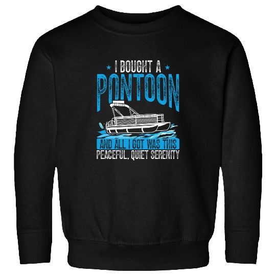 Pontoon Fun Captain Dad Lake Life Lover Design Pontoon Boat Sweatshirts