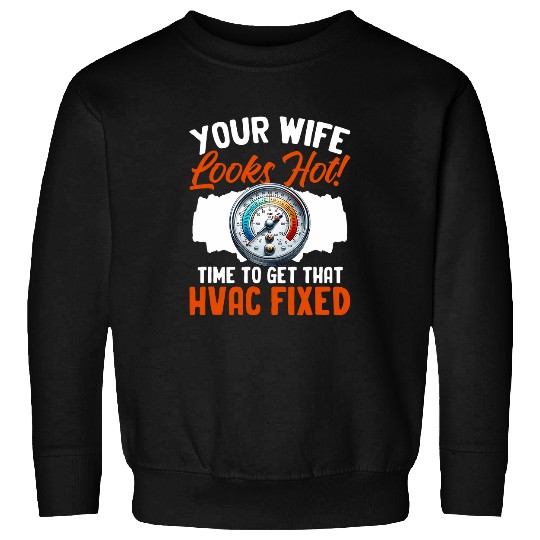 Hvac Tech Mechanic Hvac Fixed AC Repairman HVAC Technician Sweatshirts