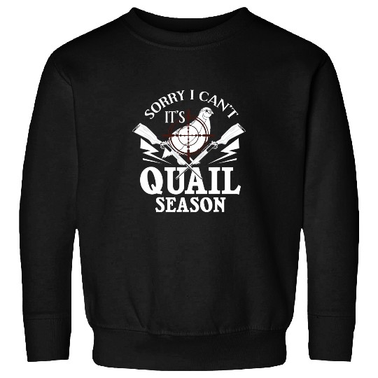 Quail Hunting Bird Hunter Season 26 Sweatshirts