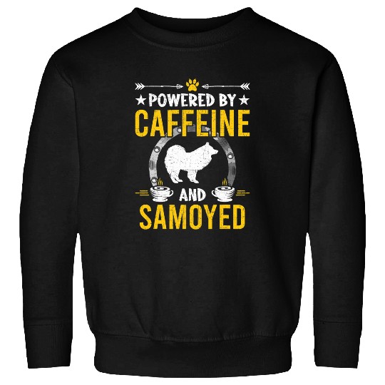Dog Samoyed Powered By caffeines and Samoyed Dog Lovers Sweatshirts