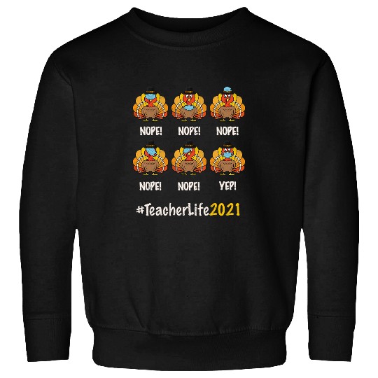 Thanksgiving Teacher life masked Turkey day Autumn Fall Sweatshirts