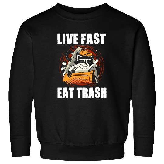 Camping Campers Hiking Live Fast Eat Trash Raccoon Sweatshirts