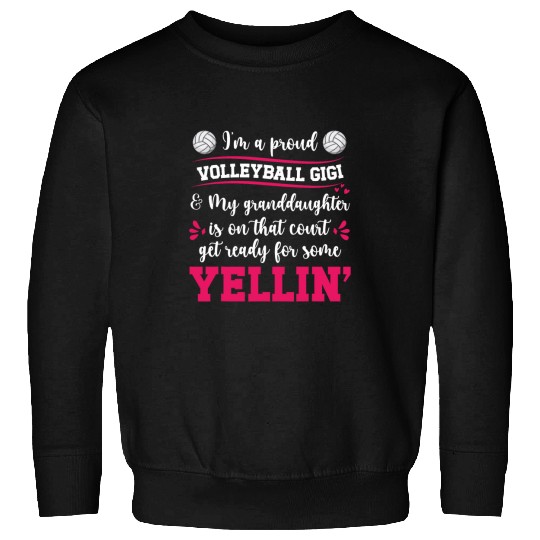Im A Proud Volleyball Gigi Of A Volleyball Player Sweatshirts