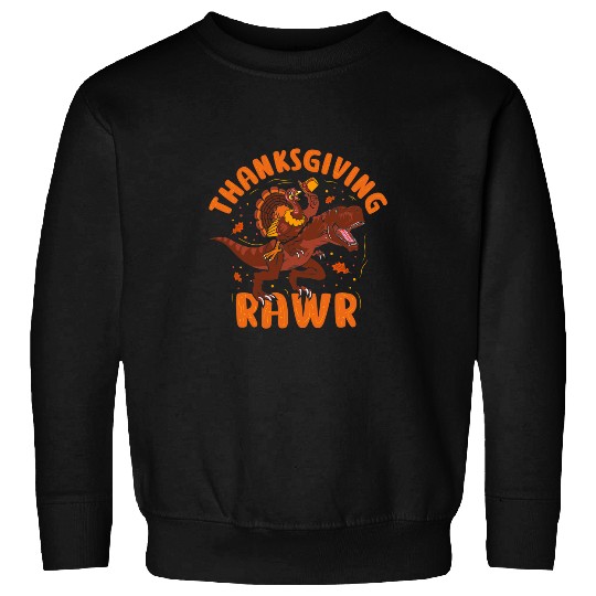 Thanksgiving Rawr Turkey Riding A Dinosaur T Rex Sweatshirts