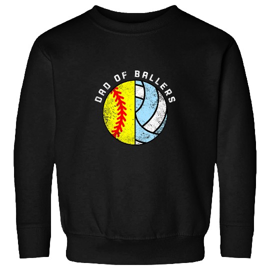 Mens Dad Of Ballers Funny Softball Volleyball Dad Sweatshirts