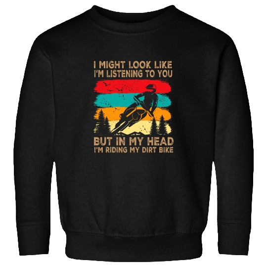 Funny Dirt Bike Art For Men Women Dirtbike Motorcycle Riding 1 Sweatshirts