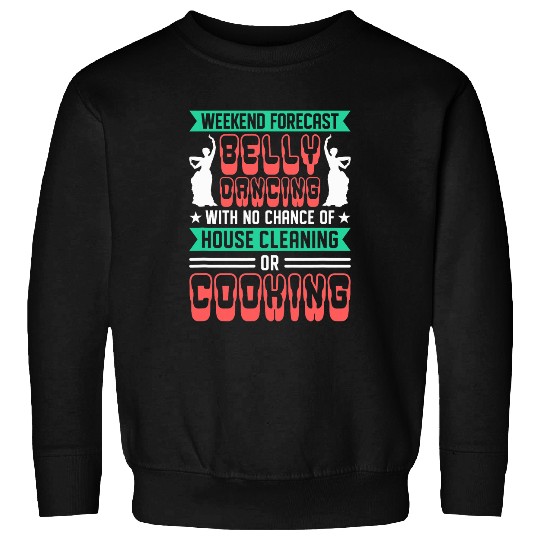 Belly Dancing Music Ballet Teacher Instructor Choreographer Sweatshirts