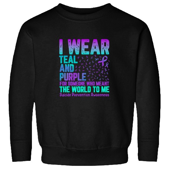 I Wear Teal And Purple For Someone Who Meant The World To Me 9 Sweatshirts
